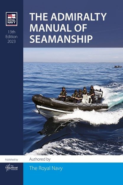 Admiralty Manual of Seamanship - 13th Edition 2023